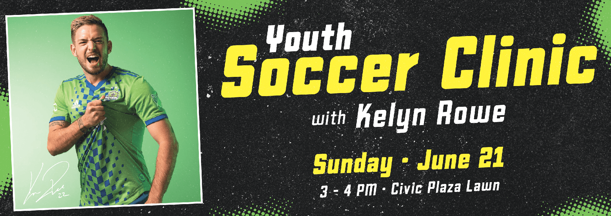 Promotional graphic for a Youth Soccer Clinic with Kelyn Rowe on Sunday, June 21, from 3 to 4 PM at Civic Plaza Lawn. The design features a soccer player in a green jersey on the left with bold yellow and white event text on a black textured background with green graphic accents.